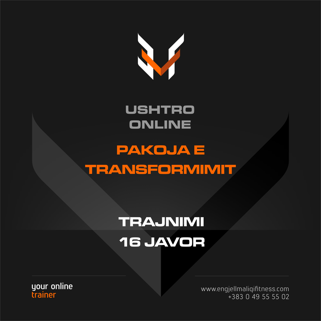 Pakoja 16 Javore e Transformimit - Trajnimi 16 Javorë me Plan të Personalizuar (Ushtrime/Cardio & Ushqim/Suplementim)